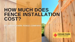 How Much Does Fence Installation Cost