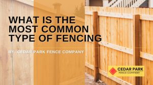What is the Most Common Type of Fencing